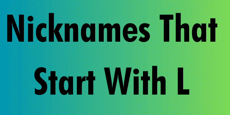 Nicknames That Start With L